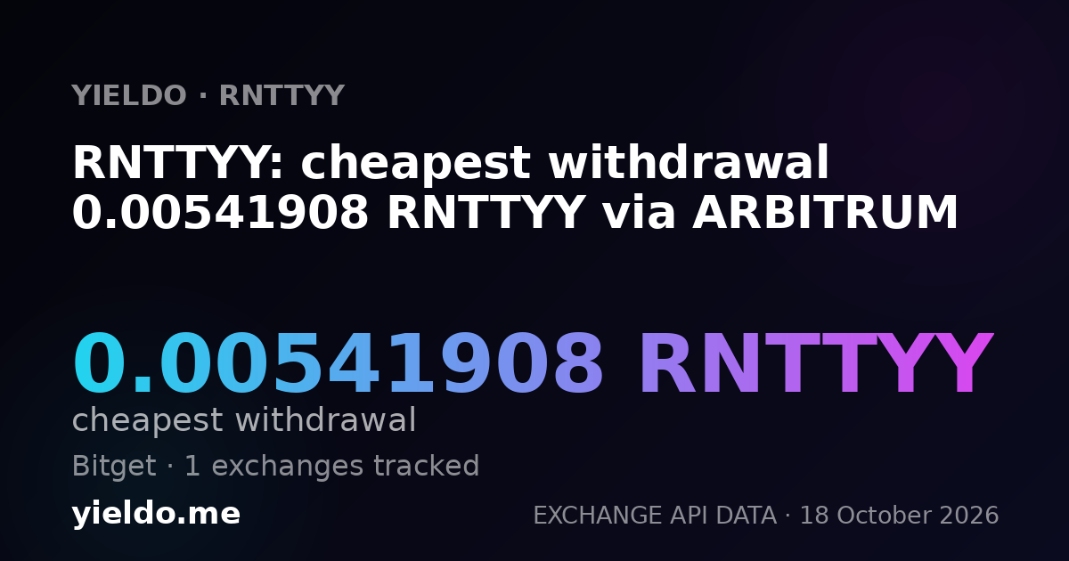 RNTTYY: cheapest withdrawal 0.00541908 RNTTYY via ARBITRUM