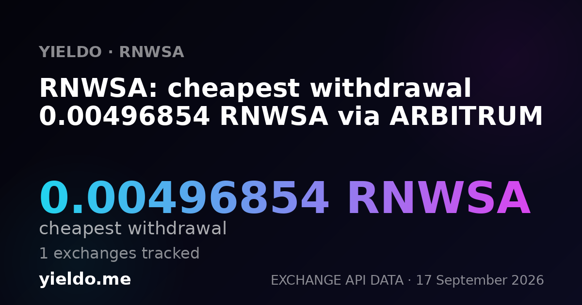 RNWSA: cheapest withdrawal 0.00496854 RNWSA via ARBITRUM