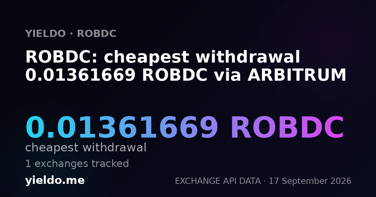 ROBDC: cheapest withdrawal 0.01361669 ROBDC via ARBITRUM