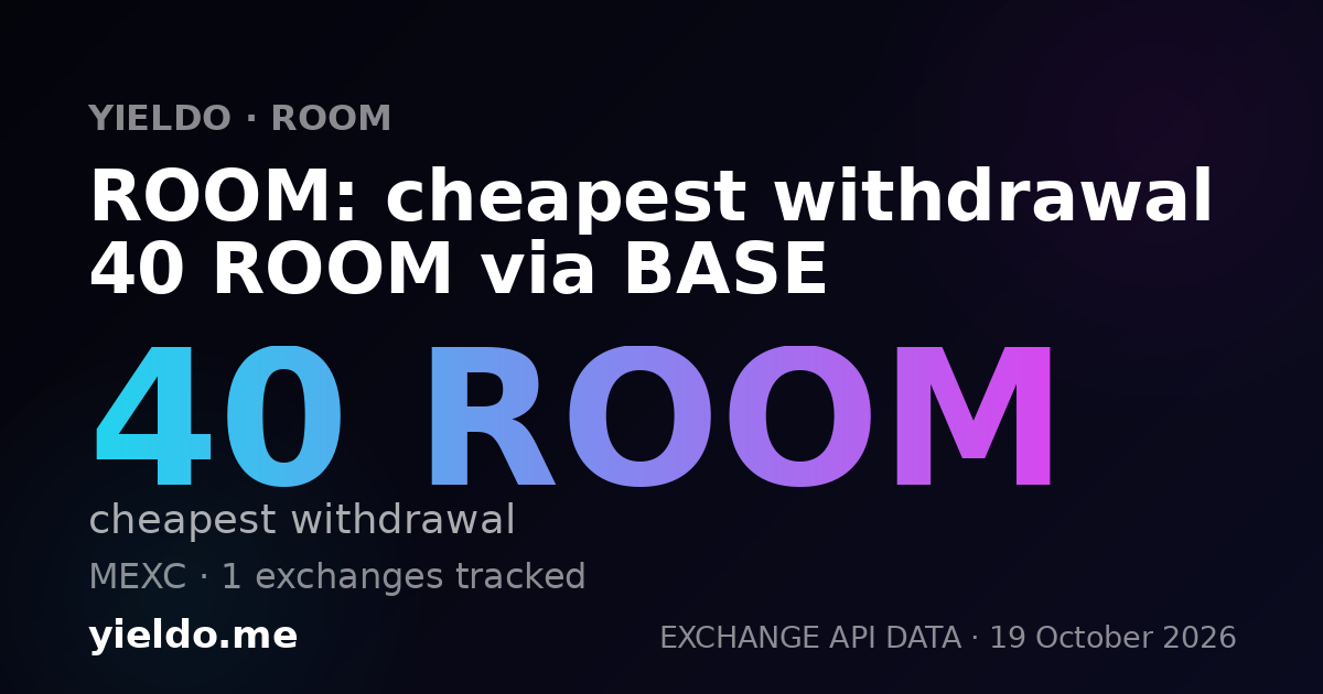 ROOM: cheapest withdrawal 40 ROOM via BASE