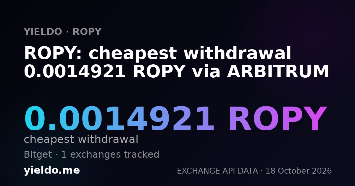 ROPY: cheapest withdrawal 0.0014921 ROPY via ARBITRUM