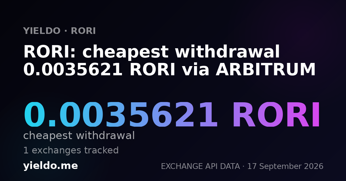 RORI: cheapest withdrawal 0.0035621 RORI via ARBITRUM