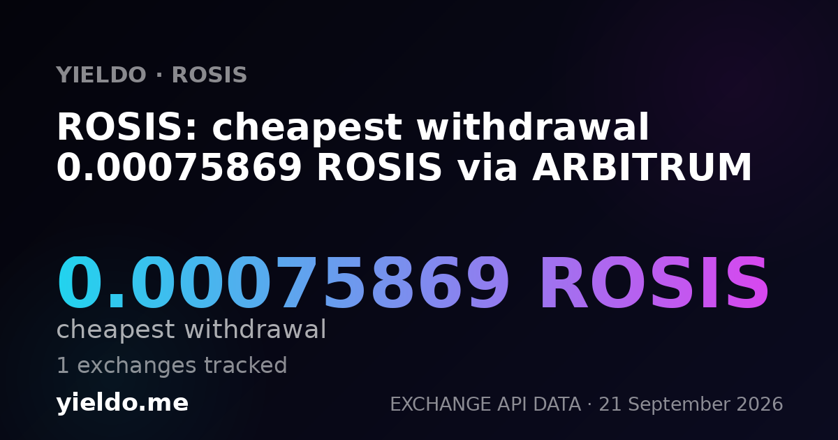 ROSIS: cheapest withdrawal 0.00075869 ROSIS via ARBITRUM