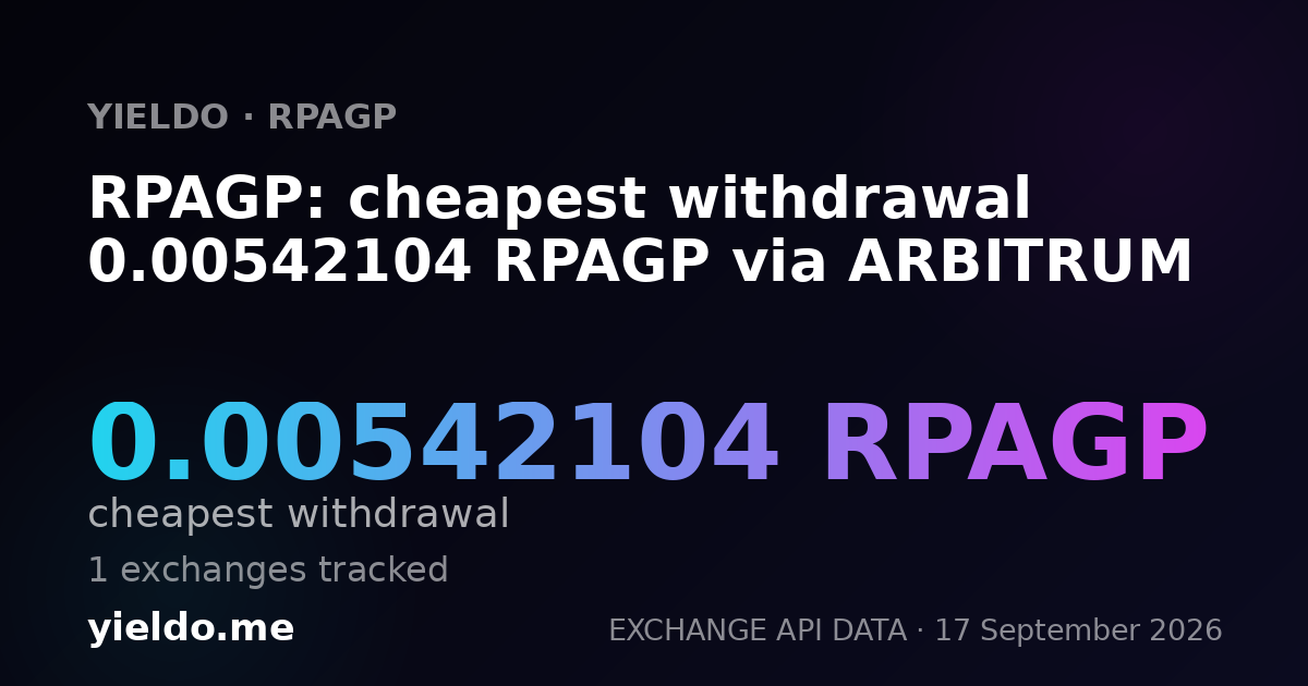 RPAGP: cheapest withdrawal 0.00542104 RPAGP via ARBITRUM