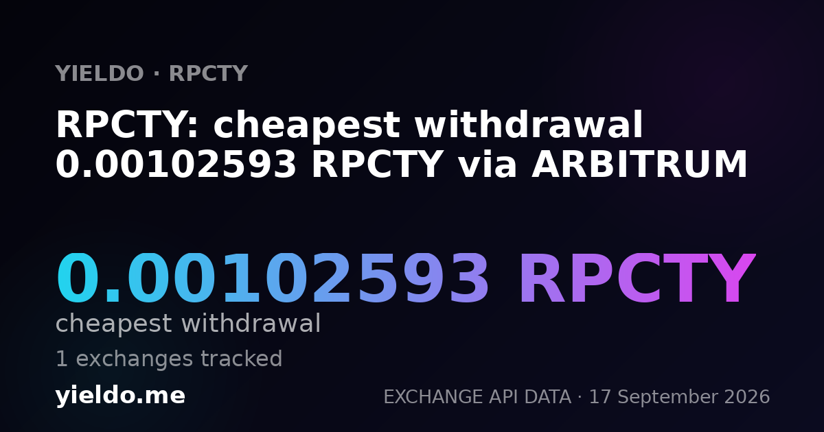 RPCTY: cheapest withdrawal 0.0010182 RPCTY via ARBITRUM