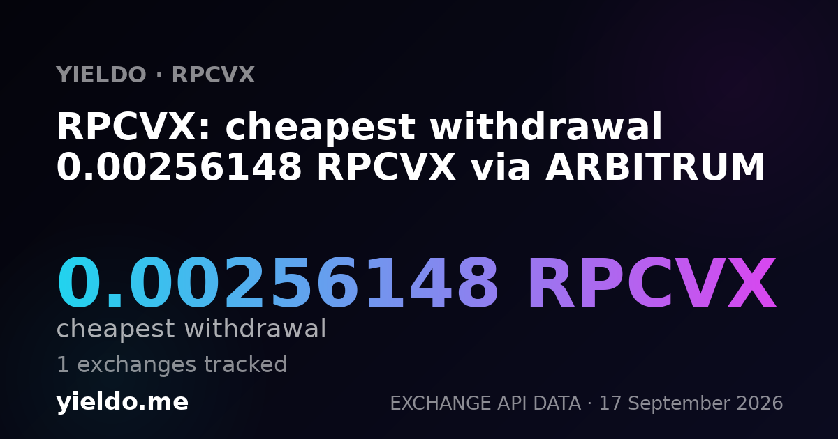 RPCVX: cheapest withdrawal 0.00256148 RPCVX via ARBITRUM
