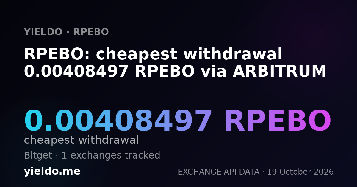 RPEBO: cheapest withdrawal 0.00408497 RPEBO via ARBITRUM