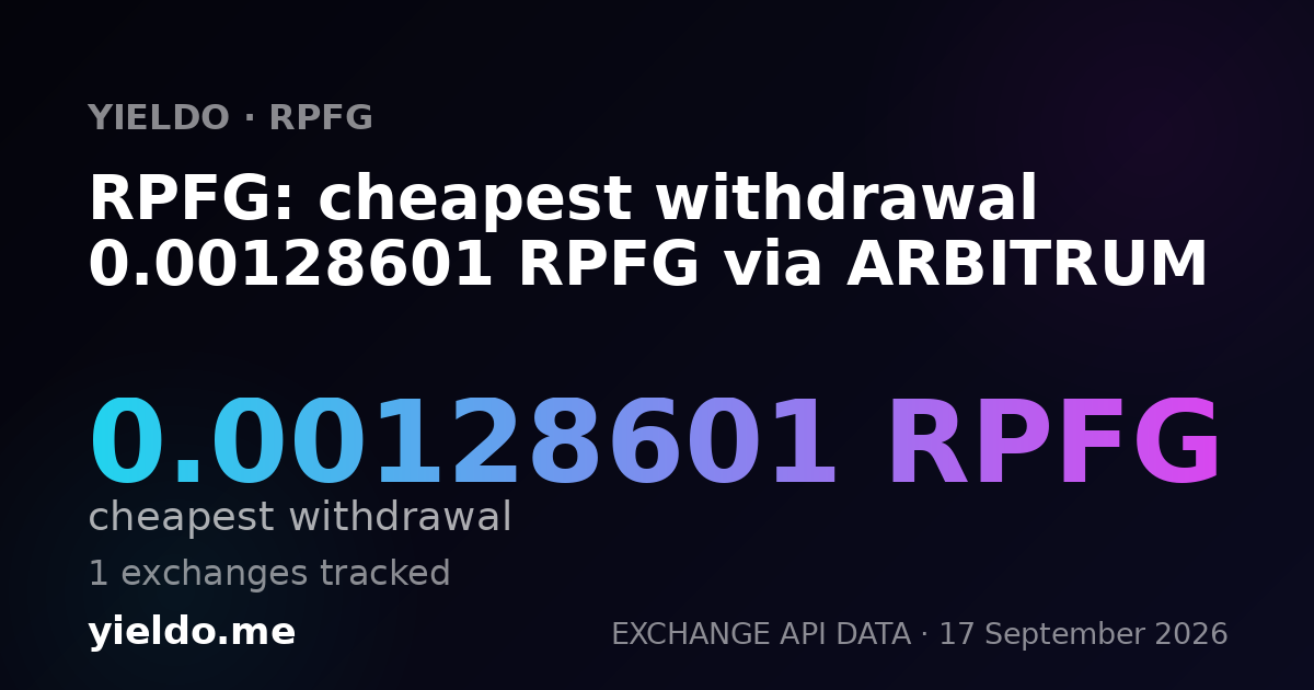 RPFG: cheapest withdrawal 0.00128601 RPFG via ARBITRUM