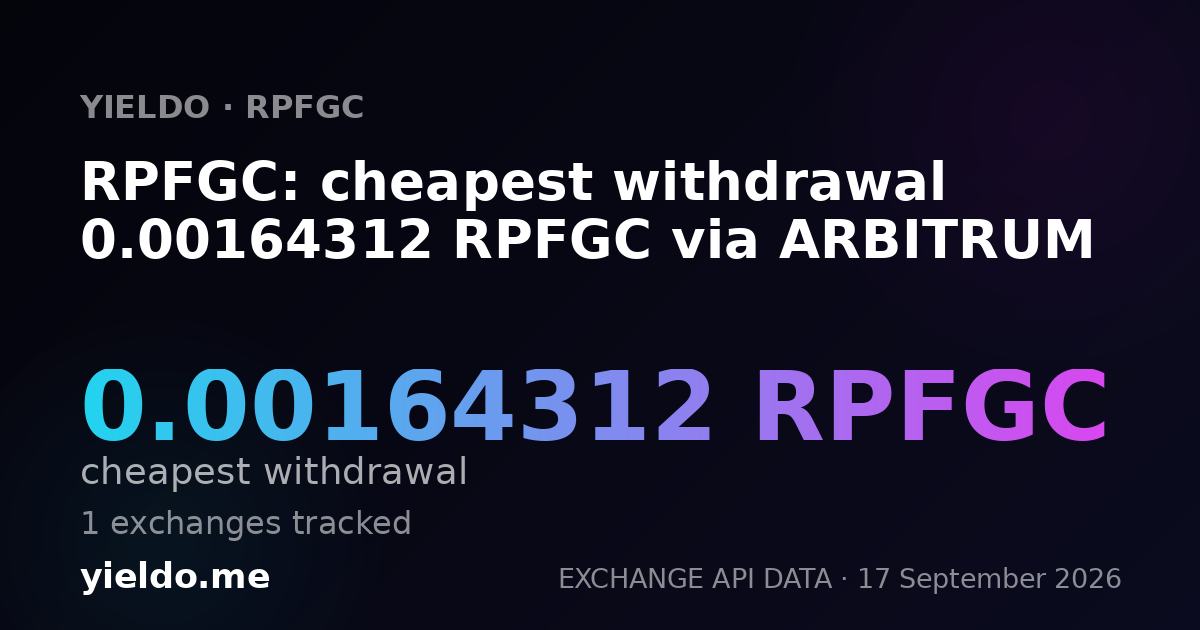 RPFGC: cheapest withdrawal 0.00164025 RPFGC via ARBITRUM