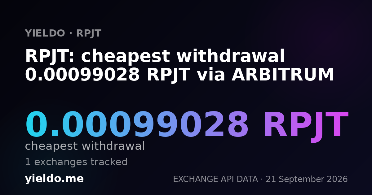RPJT: cheapest withdrawal 0.00099028 RPJT via ARBITRUM