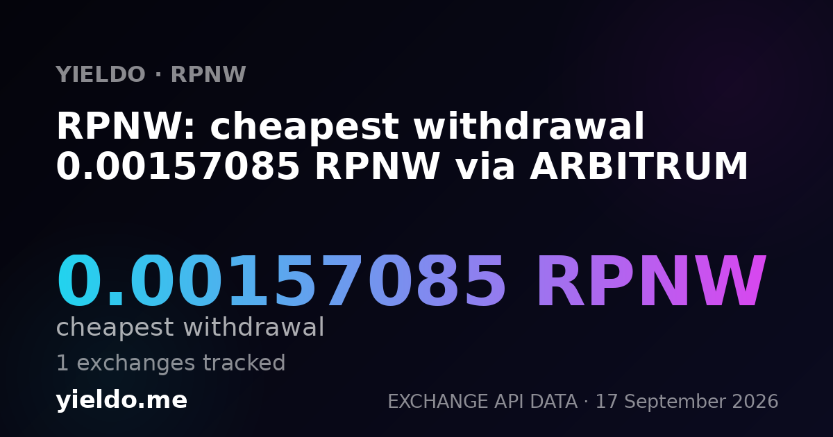 RPNW: cheapest withdrawal 0.00157912 RPNW via ARBITRUM
