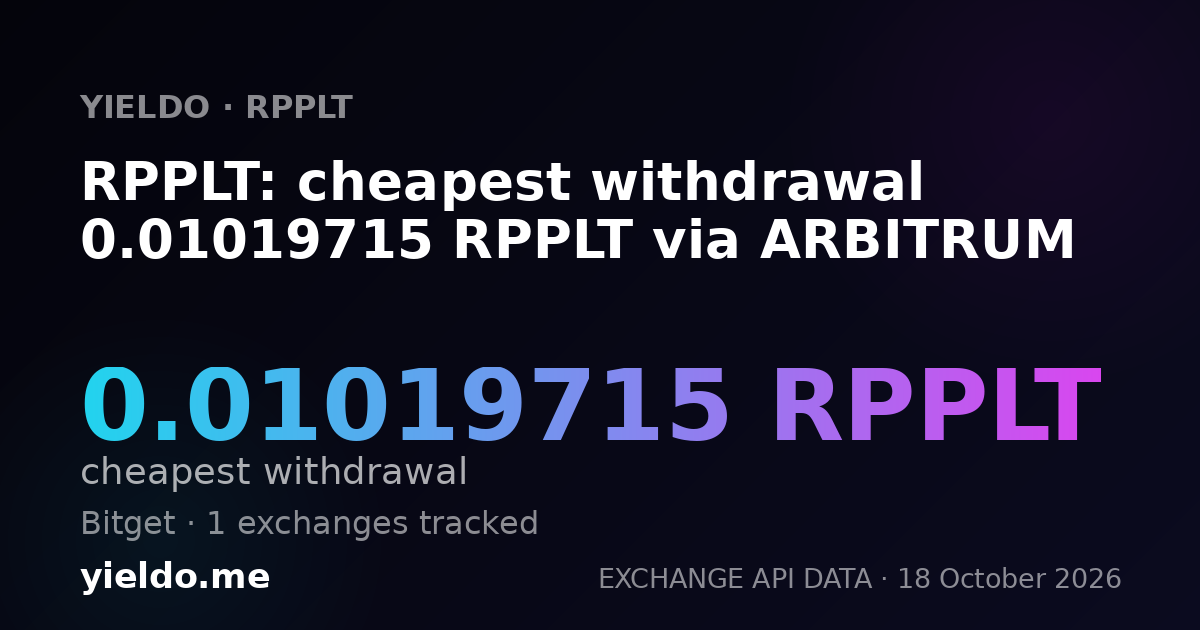 RPPLT: cheapest withdrawal 0.01019715 RPPLT via ARBITRUM