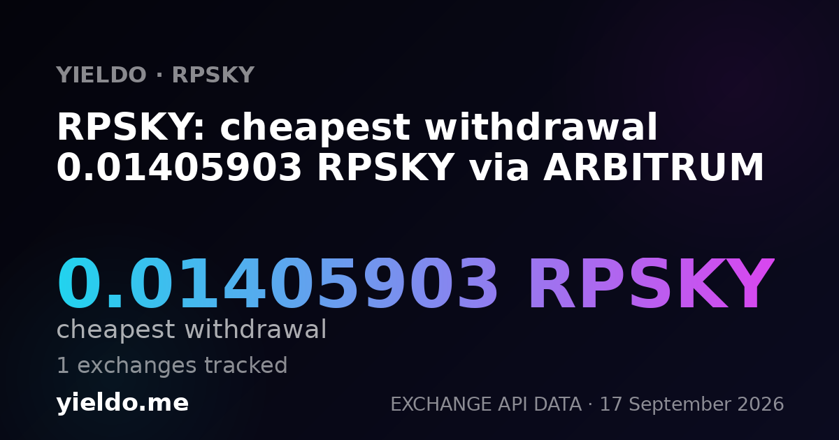 RPSKY: cheapest withdrawal 0.01333334 RPSKY via ARBITRUM