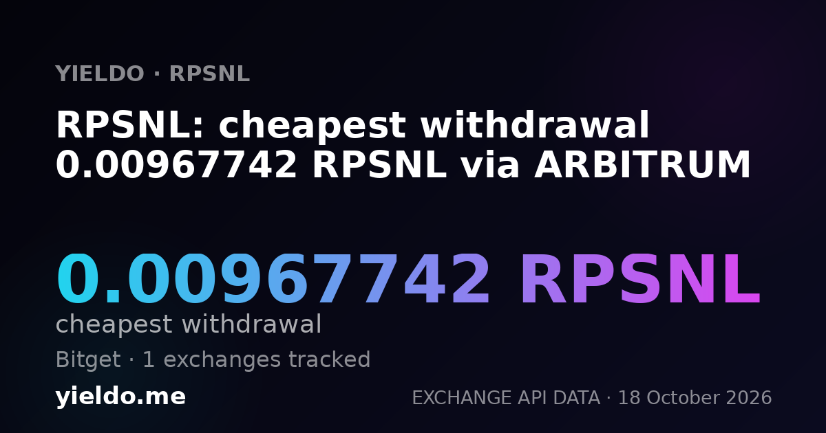 RPSNL: cheapest withdrawal 0.00967742 RPSNL via ARBITRUM