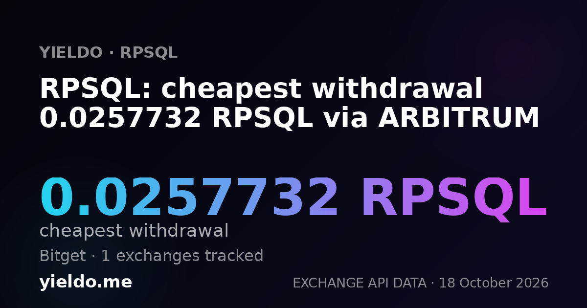 RPSQL: cheapest withdrawal 0.0257732 RPSQL via ARBITRUM