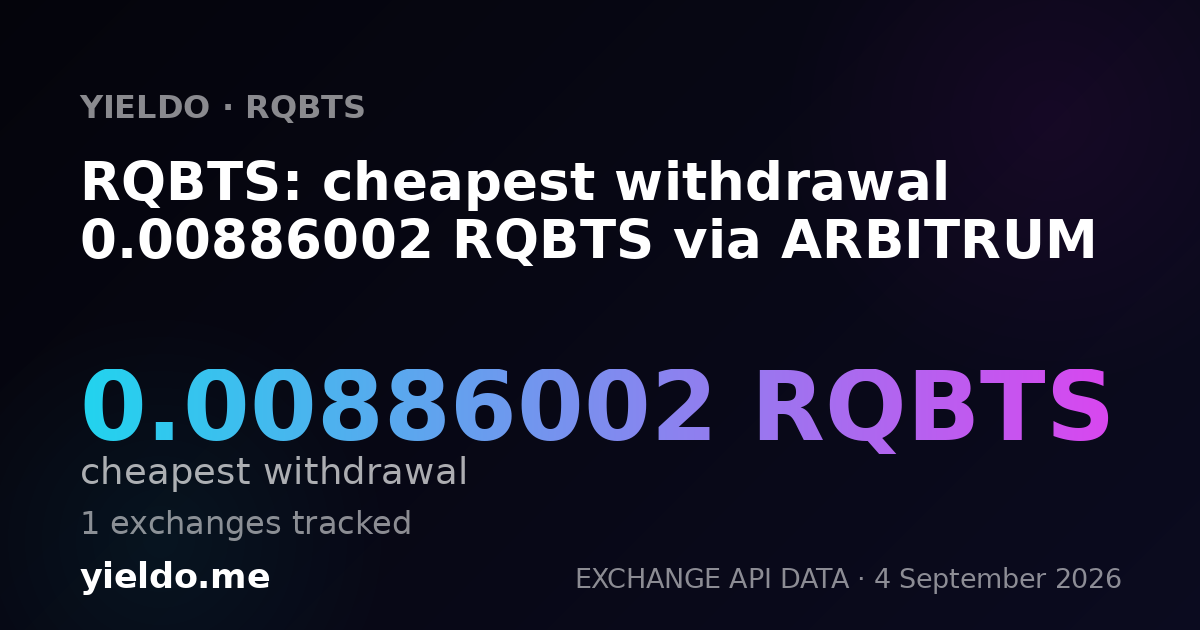 RQBTS: cheapest withdrawal 0.00886002 RQBTS via ARBITRUM