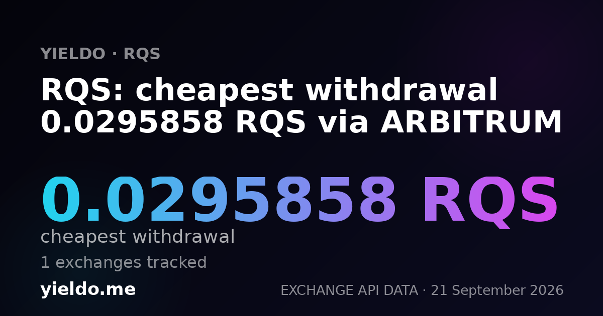 RQS: cheapest withdrawal 0.0295858 RQS via ARBITRUM