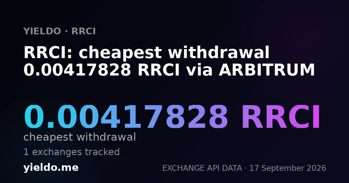 RRCI: cheapest withdrawal 0.00417828 RRCI via ARBITRUM
