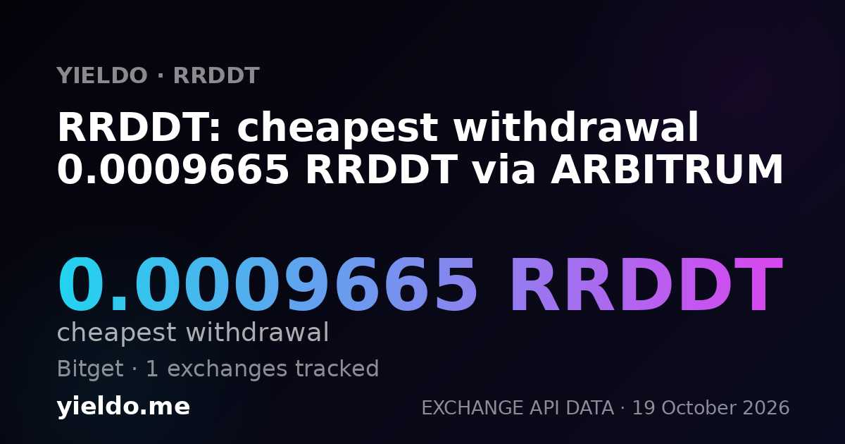 RRDDT: cheapest withdrawal 0.0009665 RRDDT via ARBITRUM