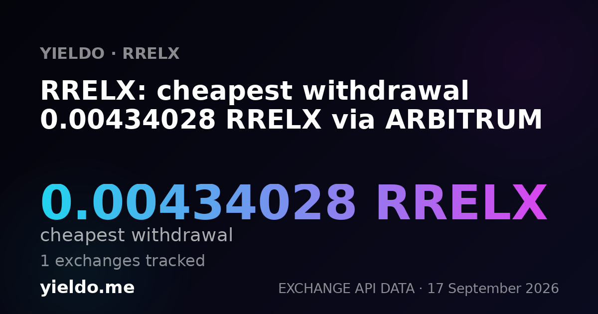 RRELX: cheapest withdrawal 0.00434028 RRELX via ARBITRUM