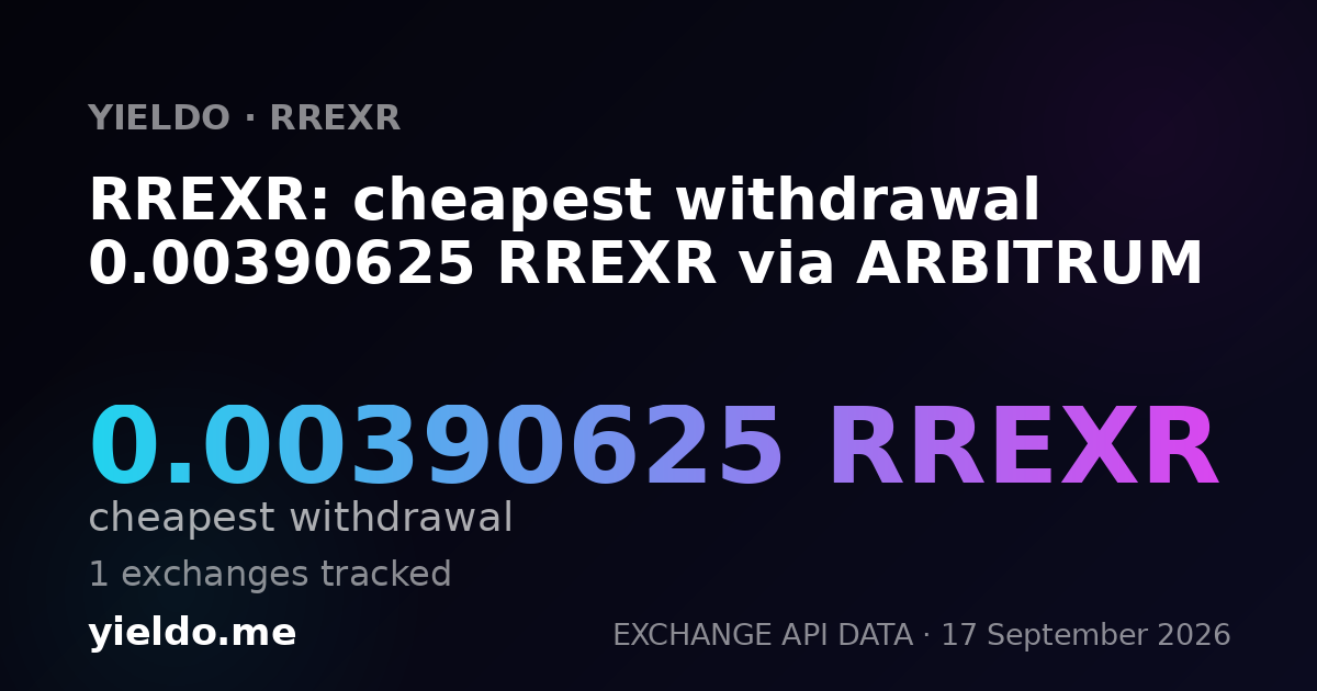 RREXR: cheapest withdrawal 0.00390625 RREXR via ARBITRUM