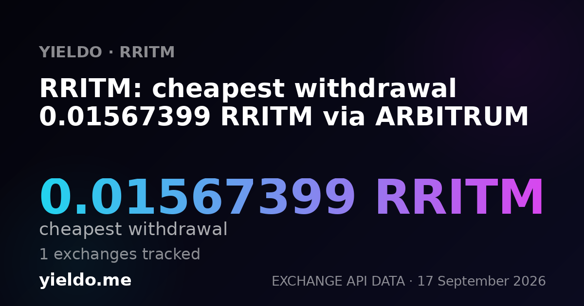RRITM: cheapest withdrawal 0.01570681 RRITM via ARBITRUM