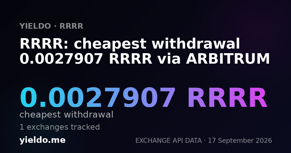 RRRR: cheapest withdrawal 0.0027907 RRRR via ARBITRUM