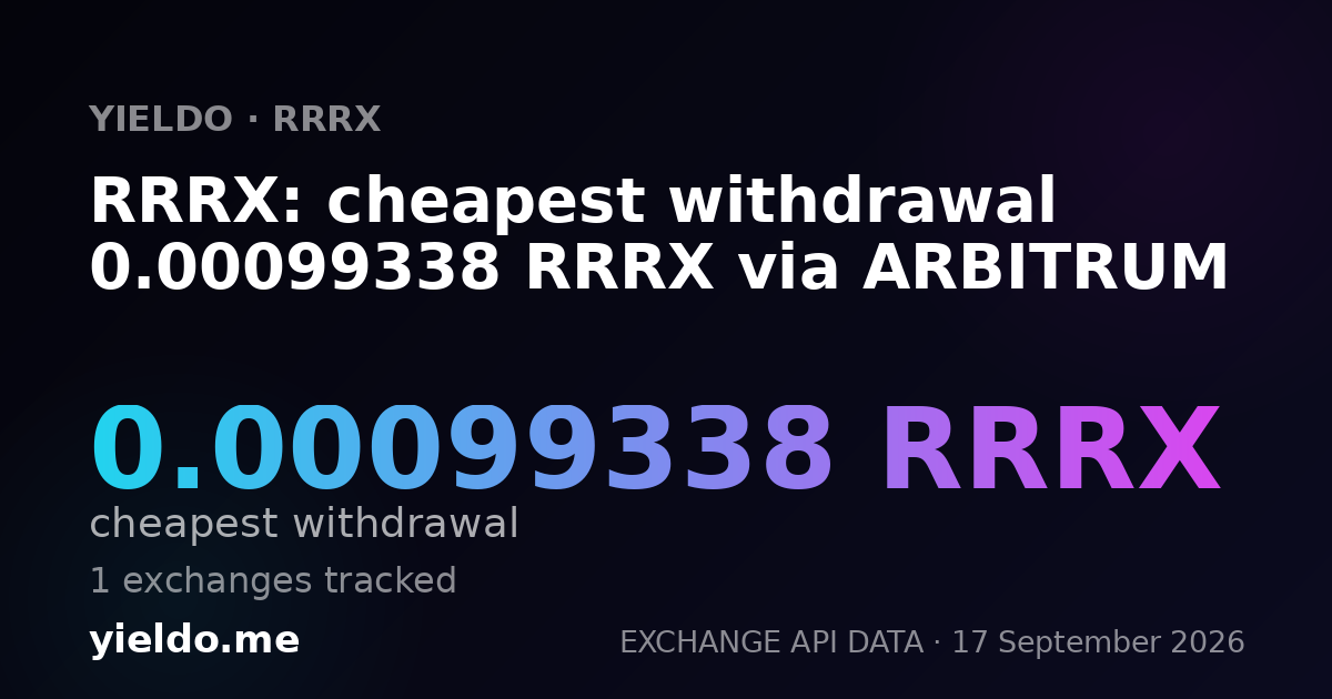 RRRX: cheapest withdrawal 0.00099338 RRRX via ARBITRUM