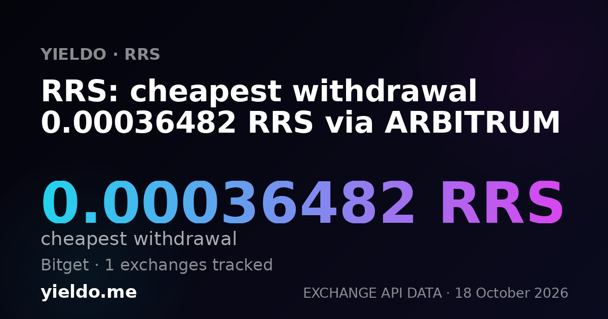 RRS: cheapest withdrawal 0.00036482 RRS via ARBITRUM