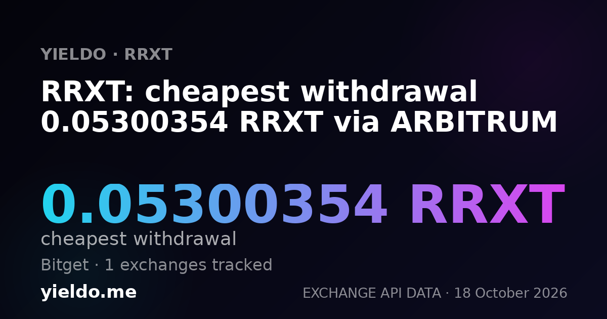 RRXT: cheapest withdrawal 0.05300354 RRXT via ARBITRUM