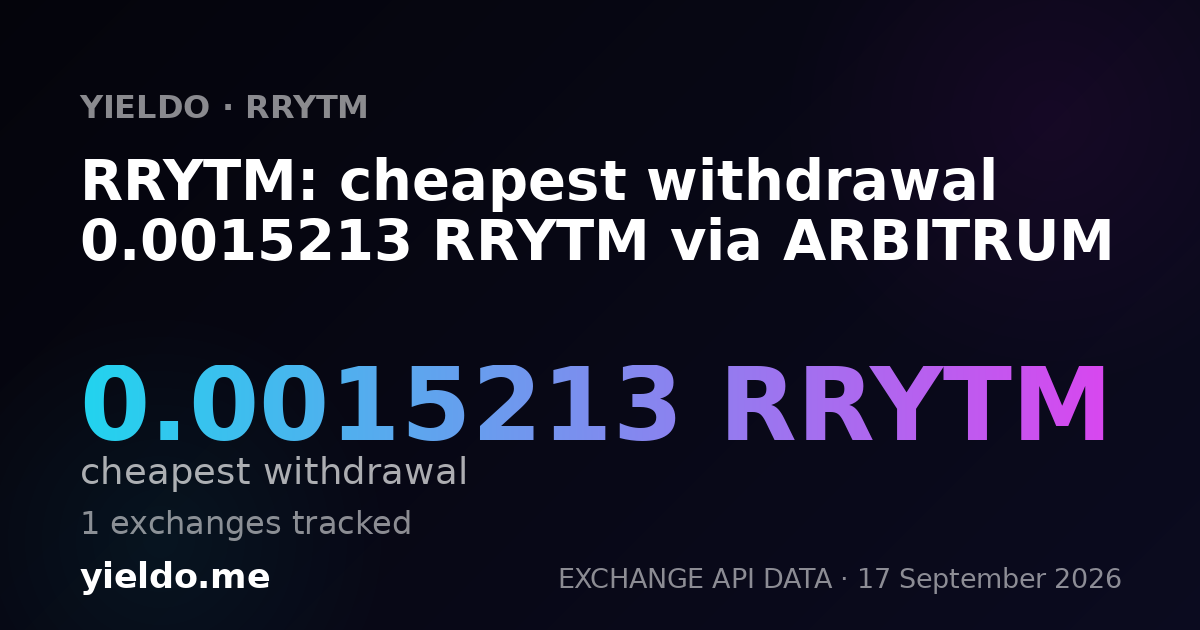 RRYTM: cheapest withdrawal 0.0015213 RRYTM via ARBITRUM