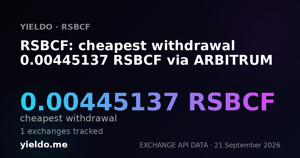 RSBCF: cheapest withdrawal 0.00445137 RSBCF via ARBITRUM