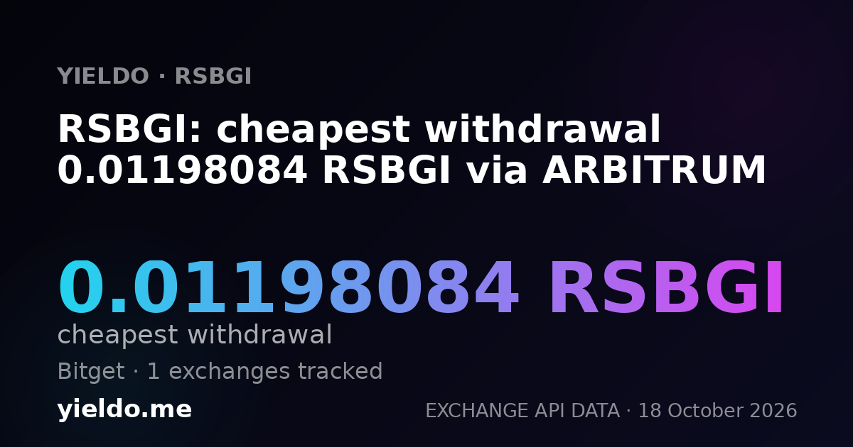 RSBGI: cheapest withdrawal 0.01198084 RSBGI via ARBITRUM