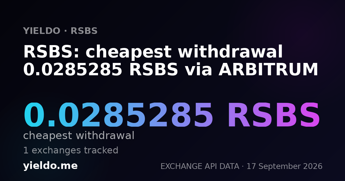 RSBS: cheapest withdrawal 0.0284091 RSBS via ARBITRUM
