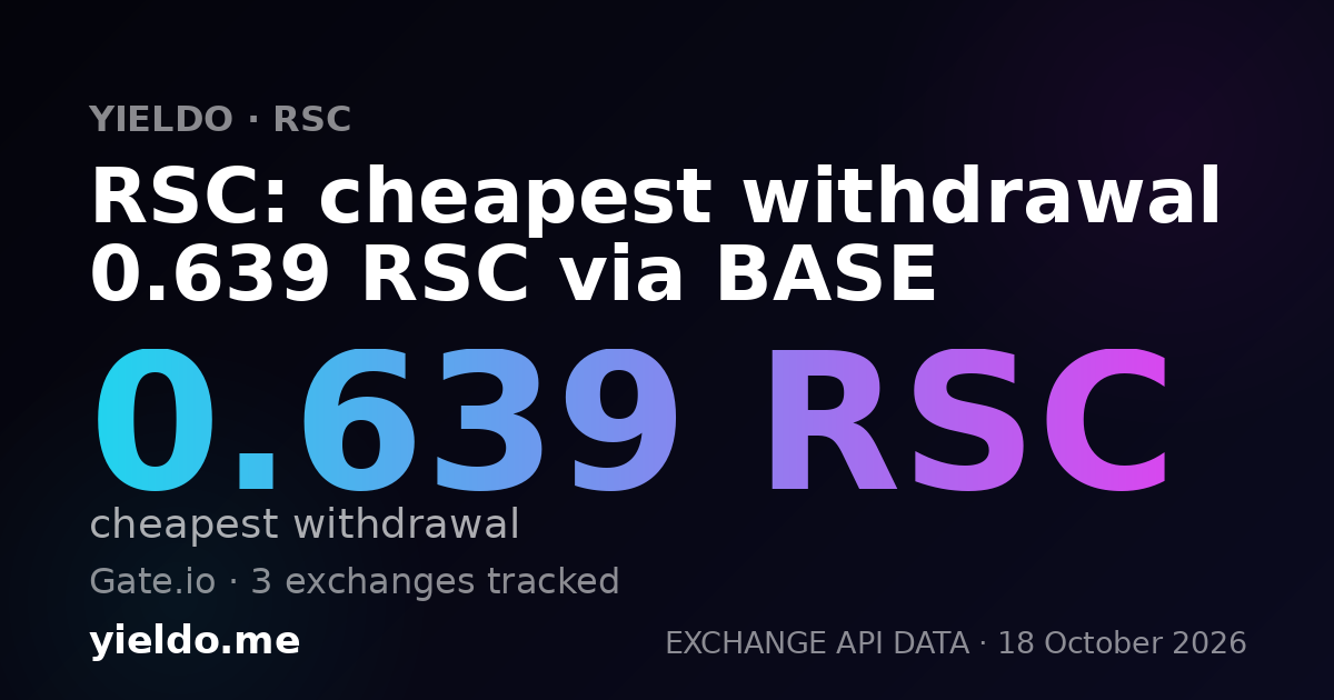 RSC: cheapest withdrawal 0.639 RSC via BASE
