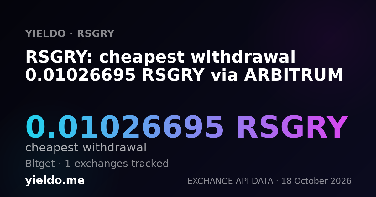 RSGRY: cheapest withdrawal 0.01026695 RSGRY via ARBITRUM