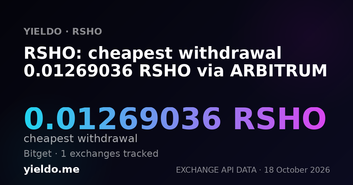 RSHO: cheapest withdrawal 0.01269036 RSHO via ARBITRUM
