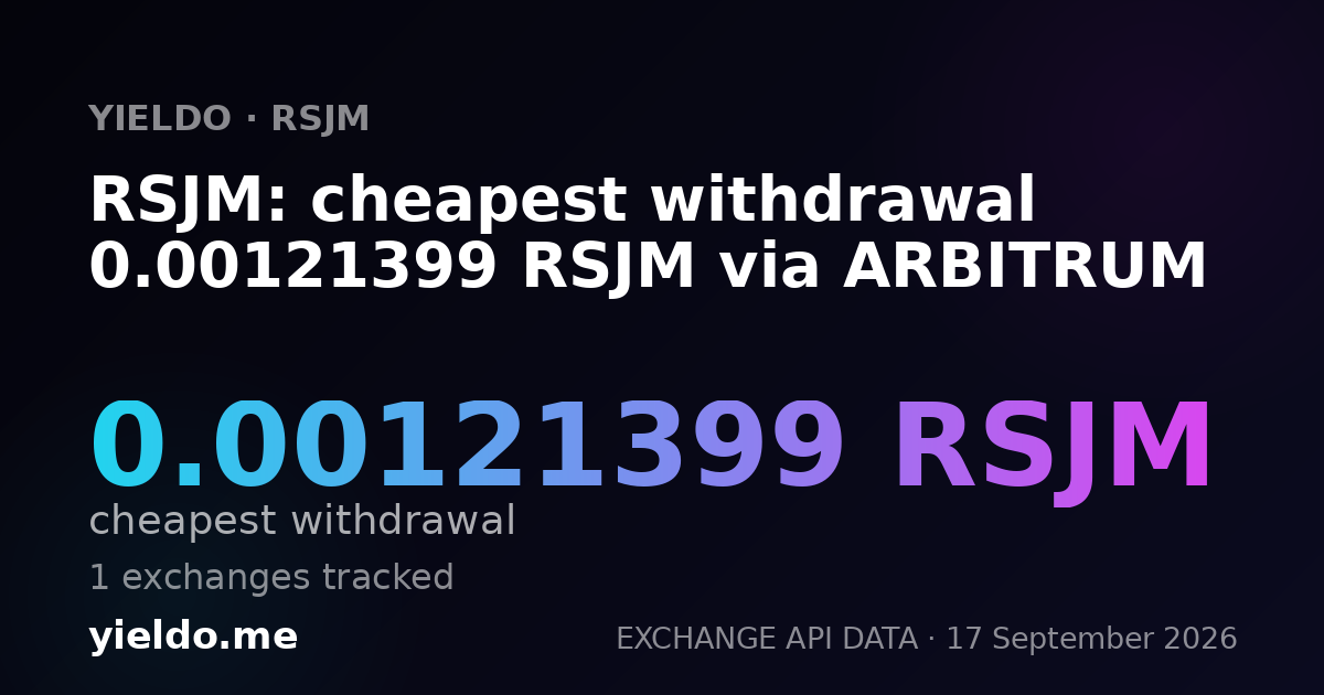RSJM: cheapest withdrawal 0.00121399 RSJM via ARBITRUM