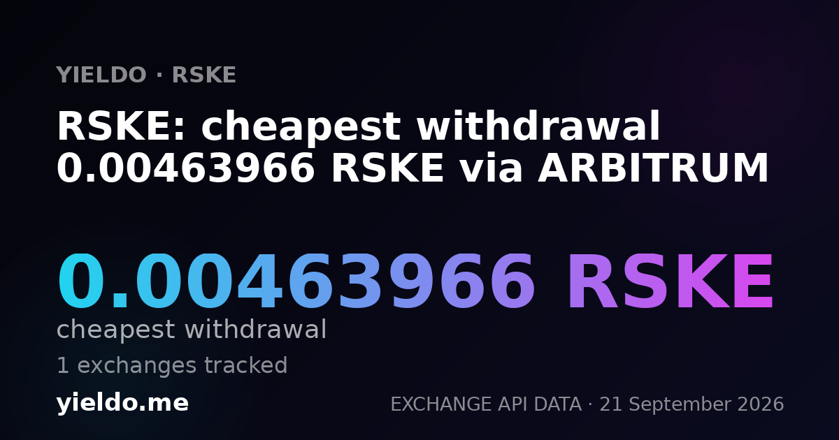 RSKE: cheapest withdrawal 0.00463966 RSKE via ARBITRUM