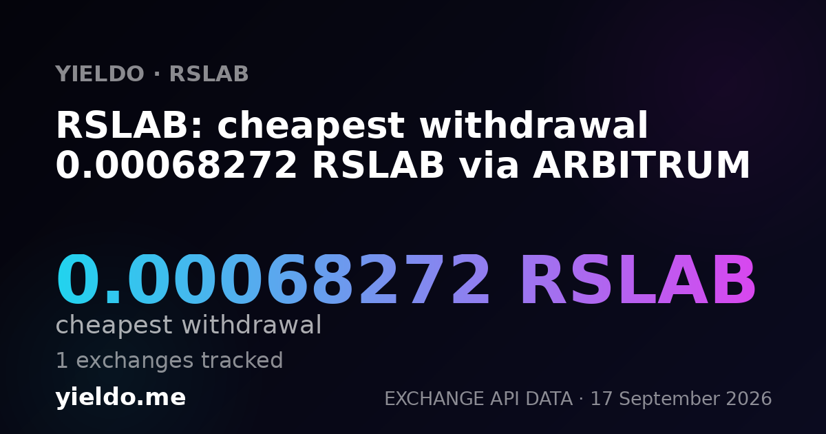 RSLAB: cheapest withdrawal 0.00068272 RSLAB via ARBITRUM