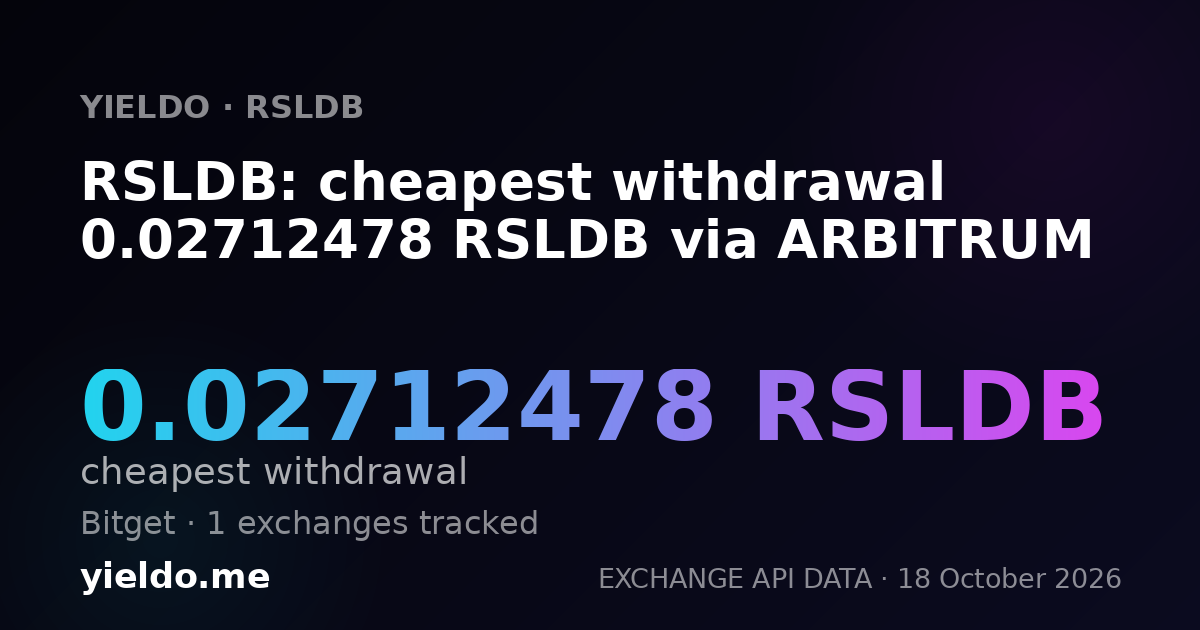 RSLDB: cheapest withdrawal 0.02712478 RSLDB via ARBITRUM