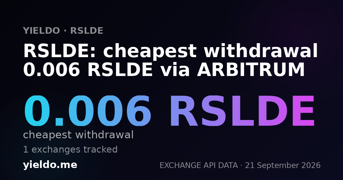 RSLDE: cheapest withdrawal 0.006 RSLDE via ARBITRUM