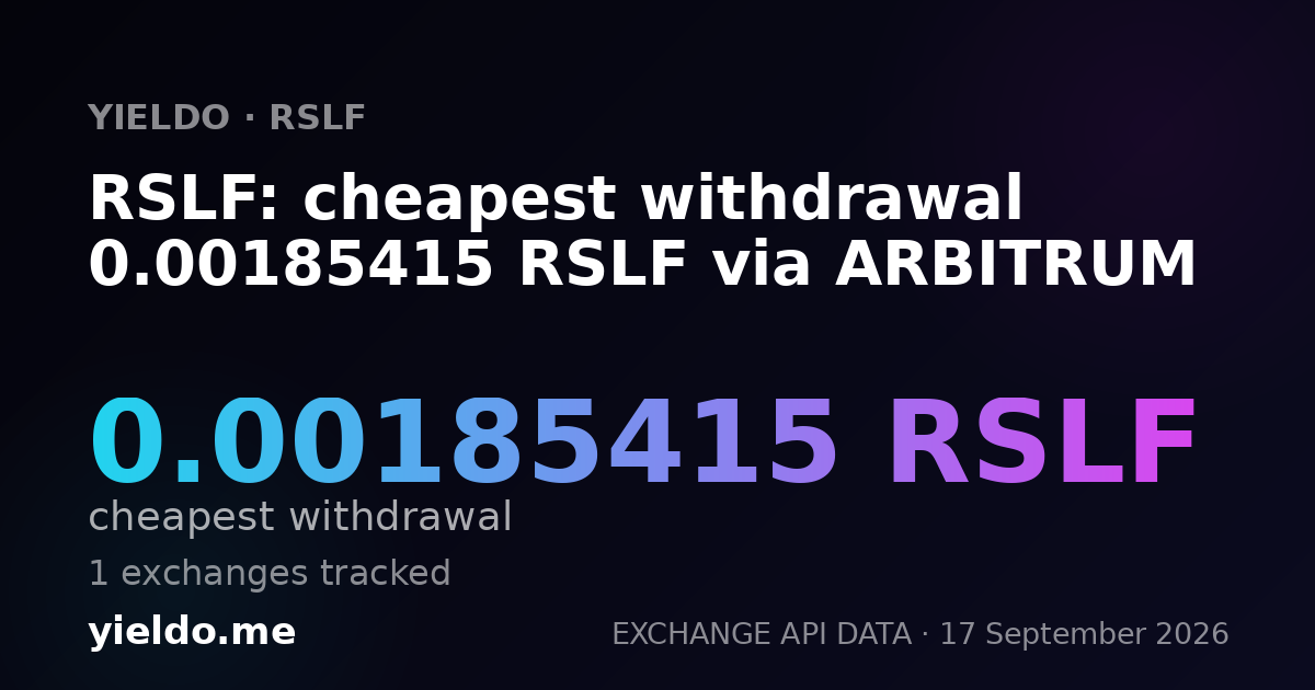 RSLF: cheapest withdrawal 0.0018687 RSLF via ARBITRUM