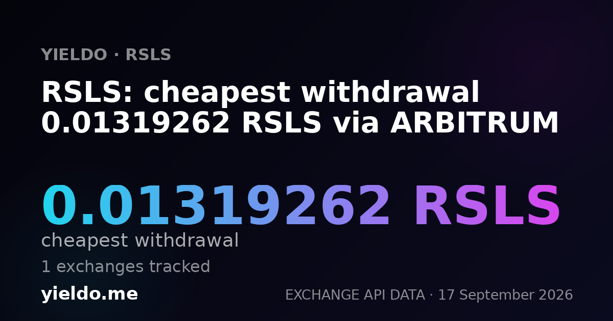 RSLS: cheapest withdrawal 0.01270111 RSLS via ARBITRUM