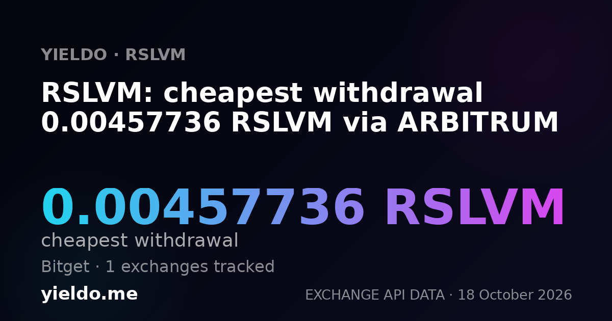 RSLVM: cheapest withdrawal 0.00457736 RSLVM via ARBITRUM