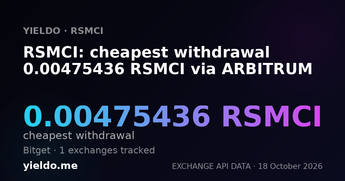 RSMCI: cheapest withdrawal 0.00475436 RSMCI via ARBITRUM