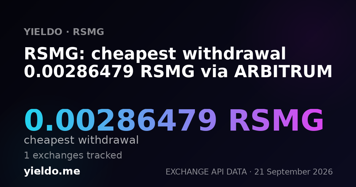 RSMG: cheapest withdrawal 0.00286479 RSMG via ARBITRUM