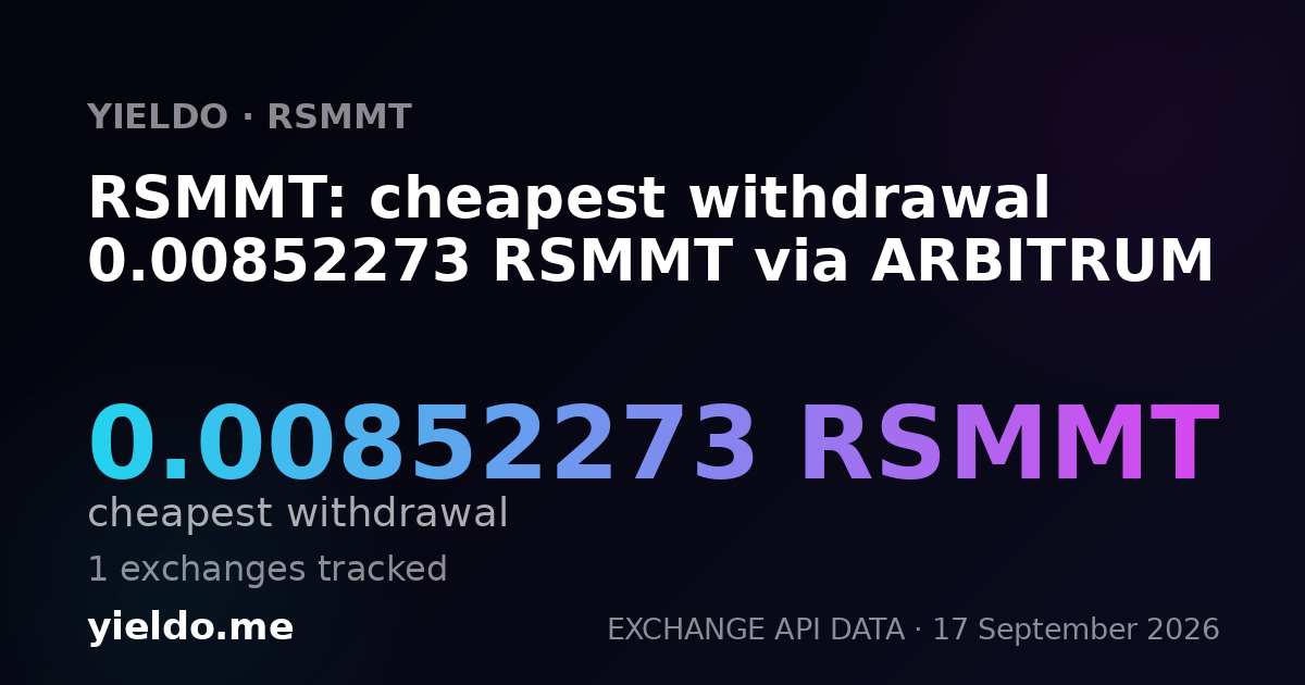 RSMMT: cheapest withdrawal 0.00852273 RSMMT via ARBITRUM