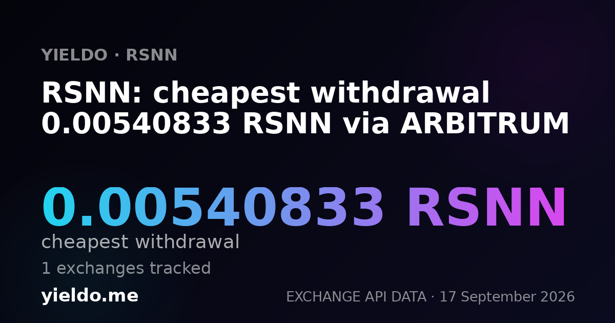 RSNN: cheapest withdrawal 0.00540833 RSNN via ARBITRUM