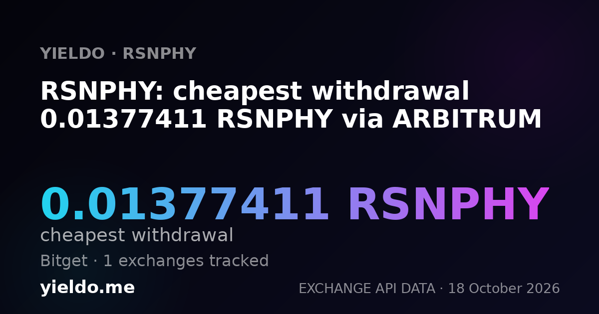 RSNPHY: cheapest withdrawal 0.01377411 RSNPHY via ARBITRUM